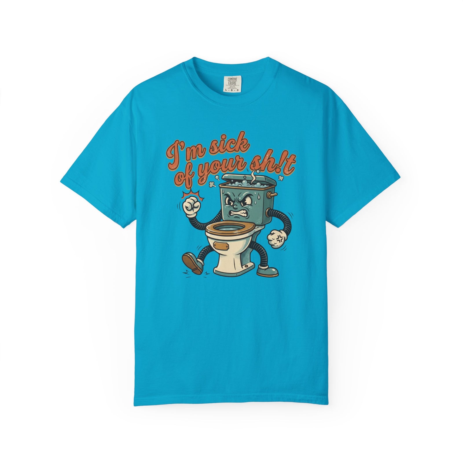 I'm Sick of Your Shit Funny Retro T-shirt
