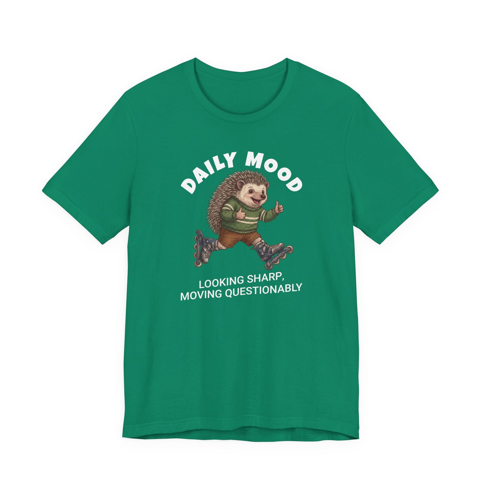 Daily Mood "Looking Sharp, Moving Questionably" Funny T-Shirt