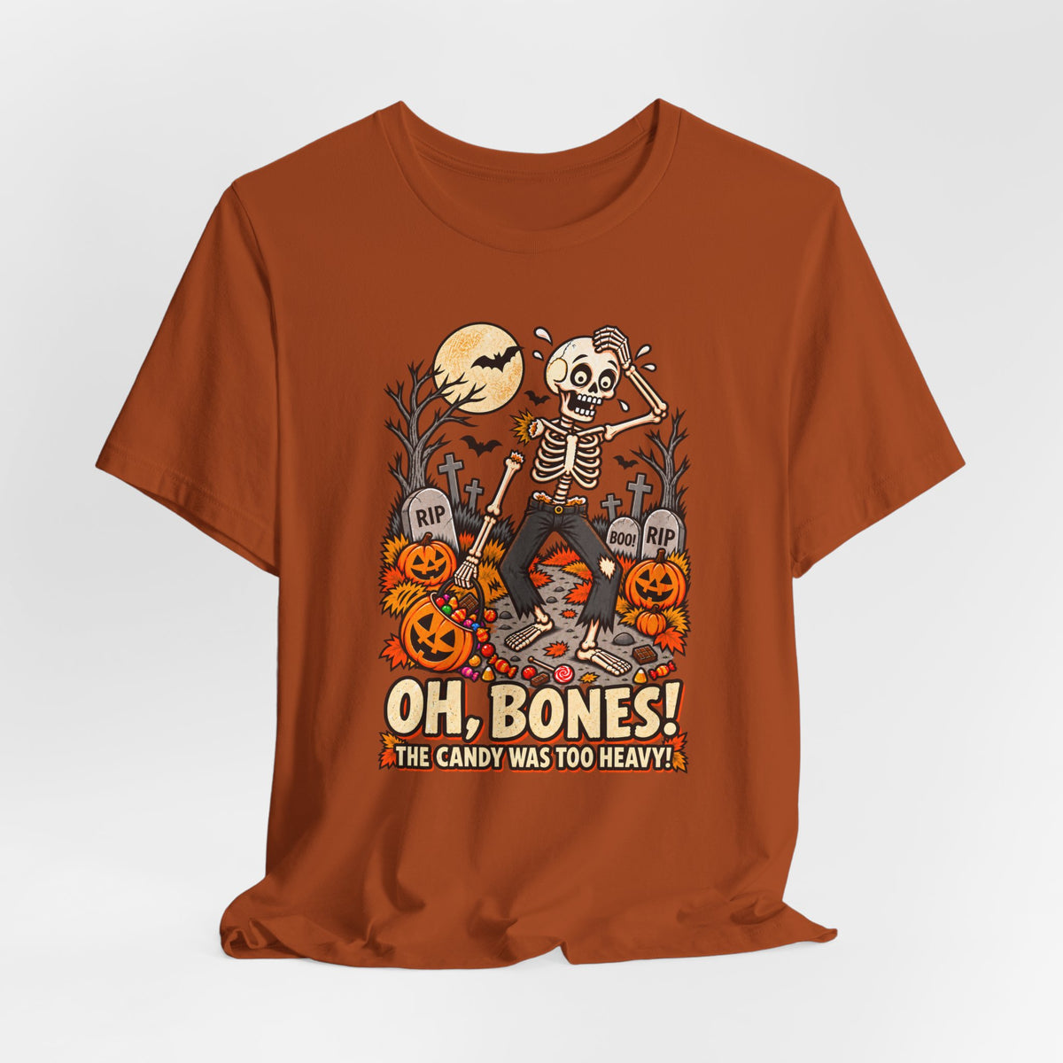 Oh, Bones! The Candy Was Too Heavy Funny Halloween T-Shirt