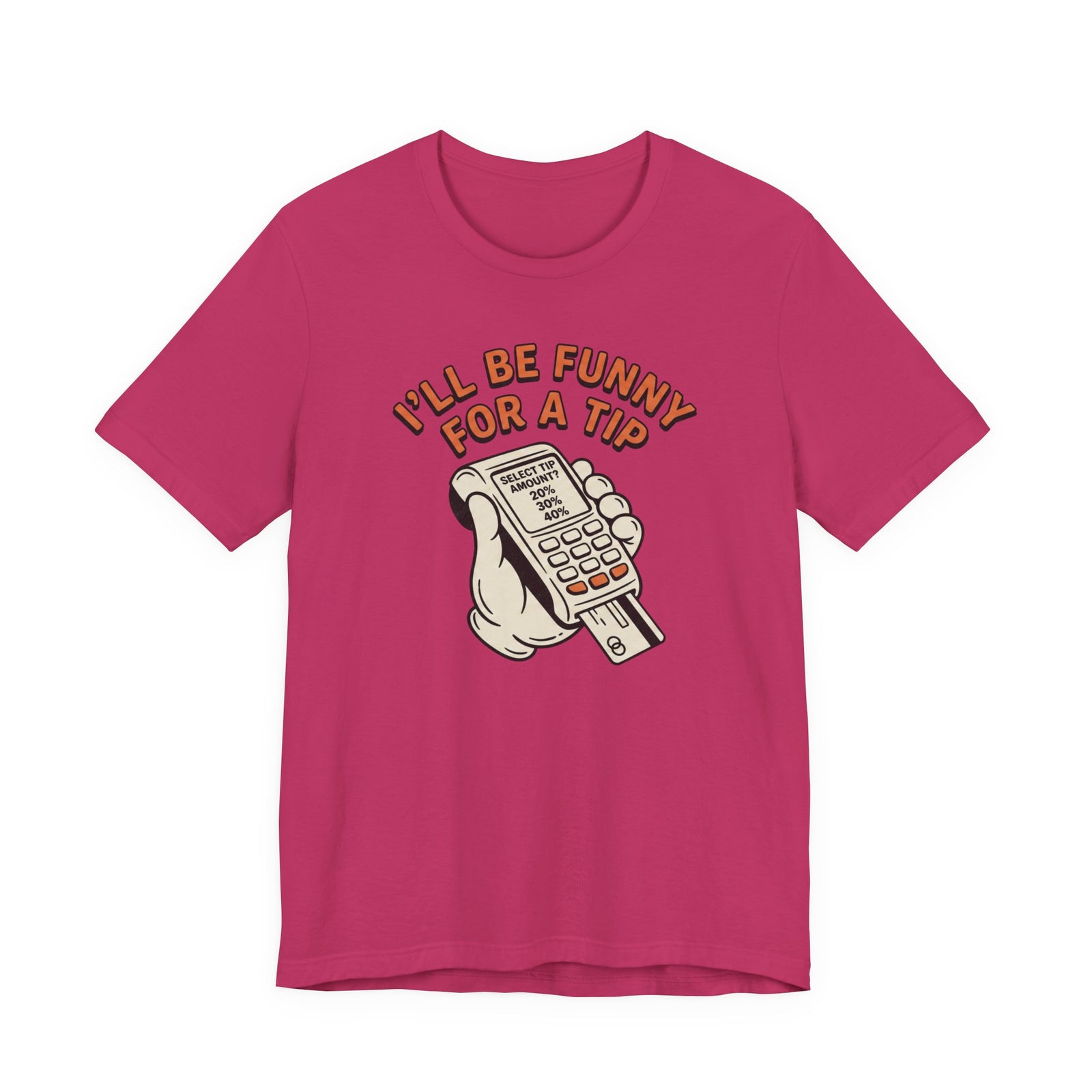 I'll Be Funny For A Tip Funny Retro Dad Gift T-Shirt