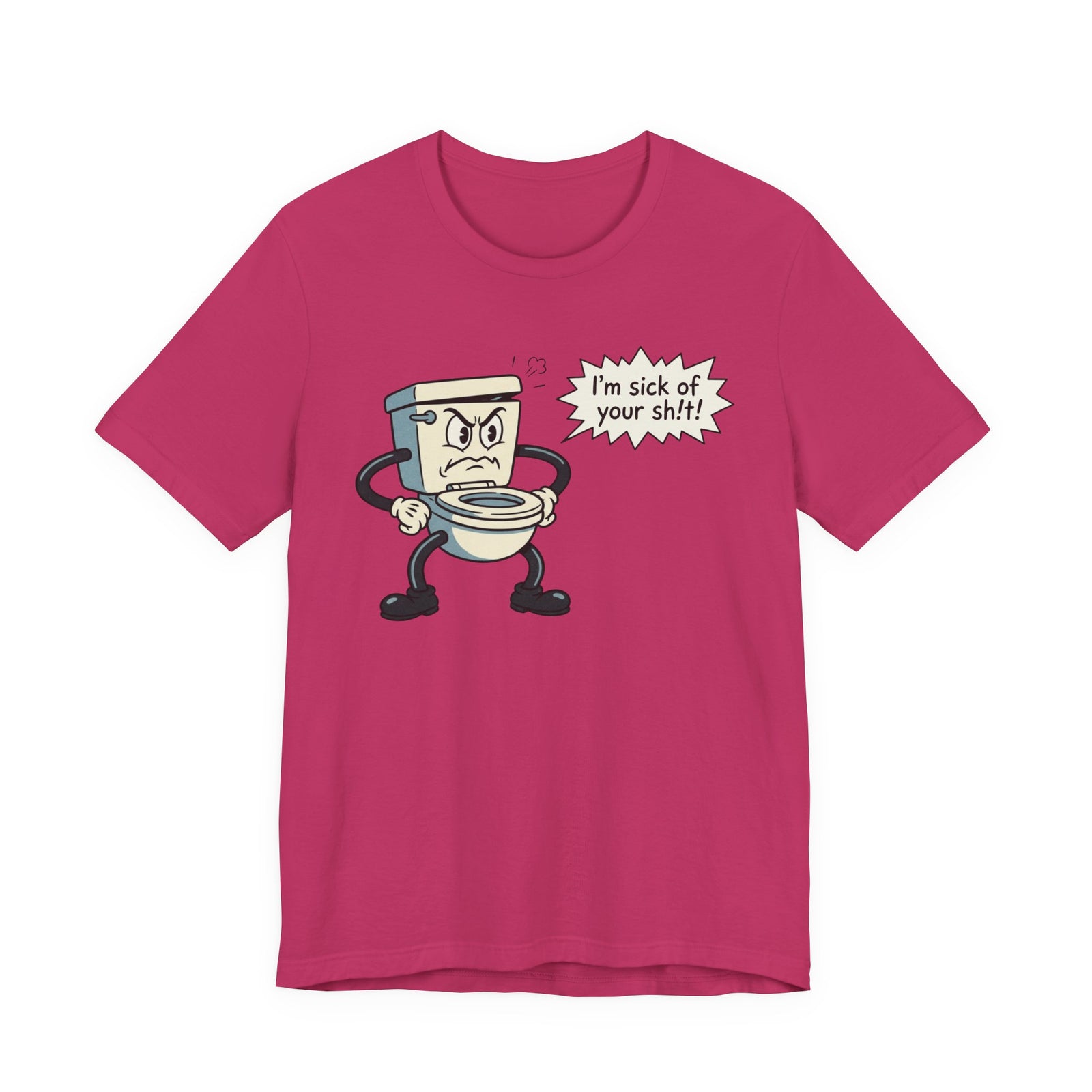 I'm Sick of Your Sh!t! Funny Retro T-shirt
