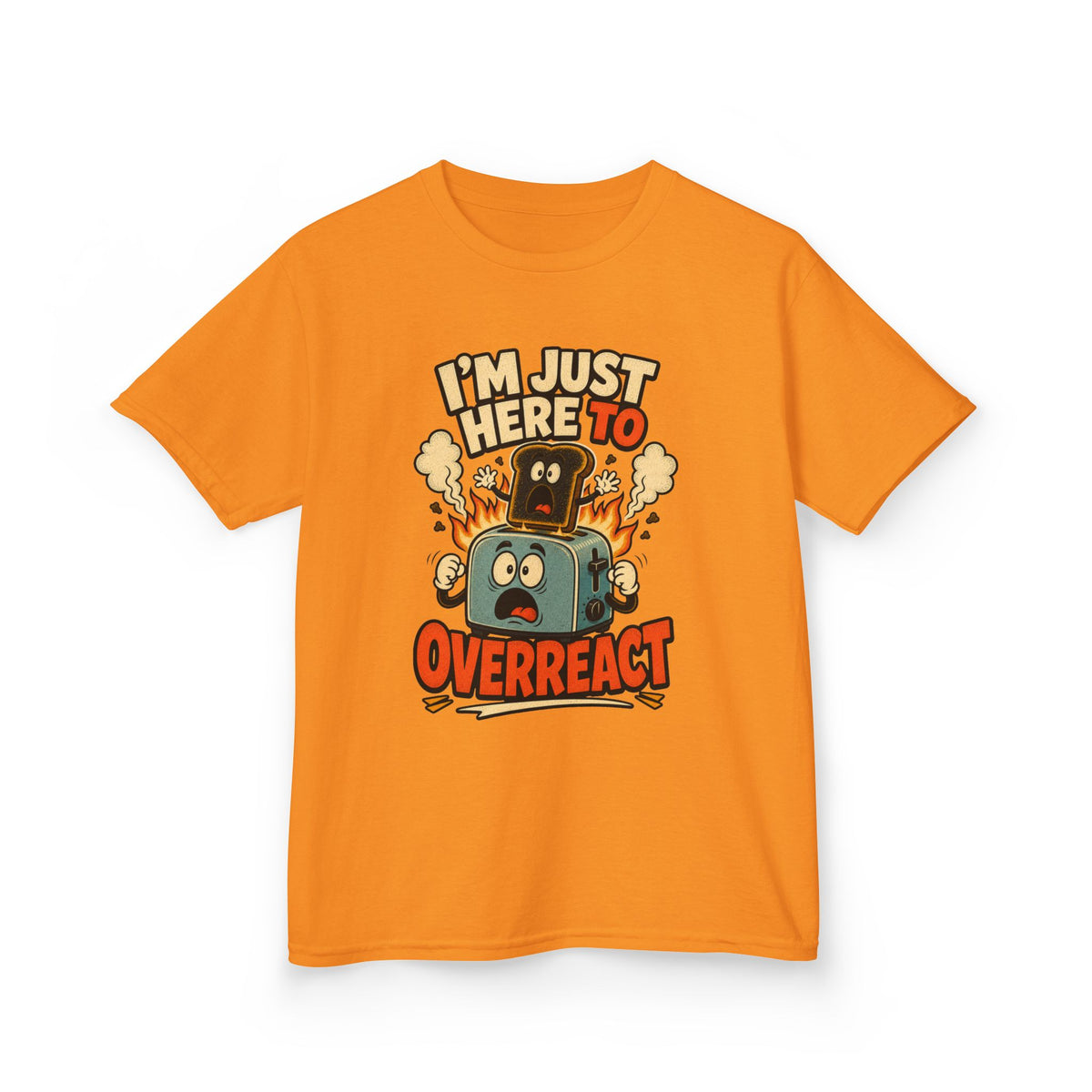 I’m Just Here to Overreact Funny Kids T-Shirt