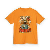 I’m Just Here to Overreact Funny Kids T-Shirt