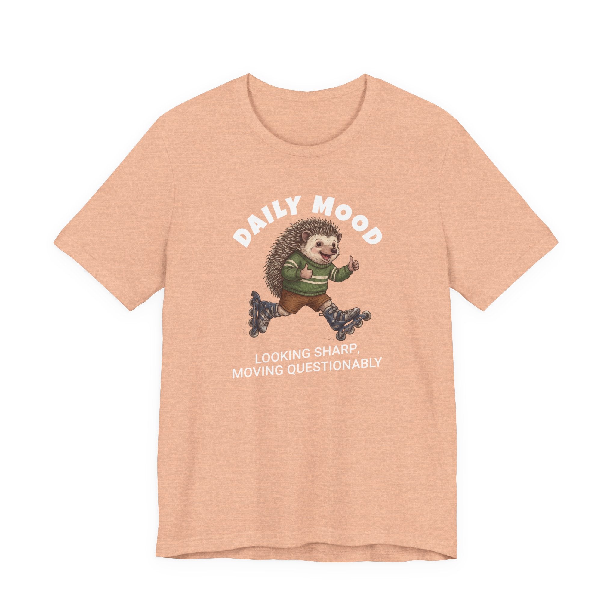 Daily Mood "Looking Sharp, Moving Questionably" T-Shirt | Unisex | Bella+Canvas 3001