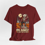 Oh, Bones! The Candy Was Too Heavy Funny Halloween T-Shirt