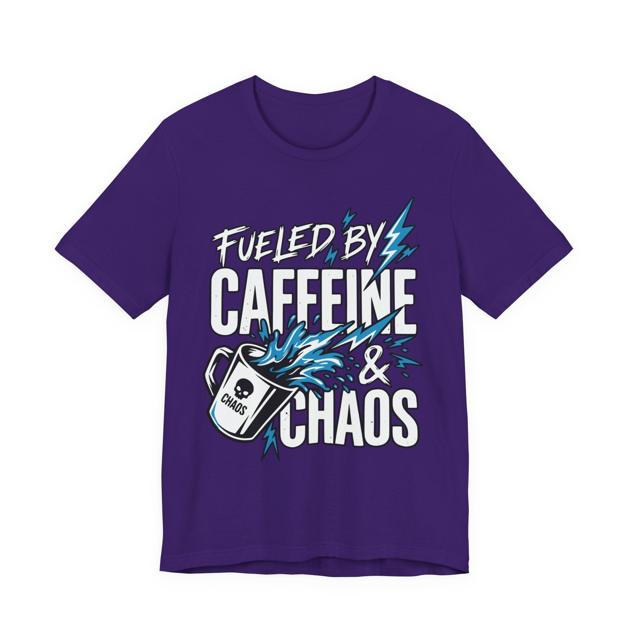 Fueled By Caffeine and Chaos T-Shirt | Unisex | Bella+Canvas 3001