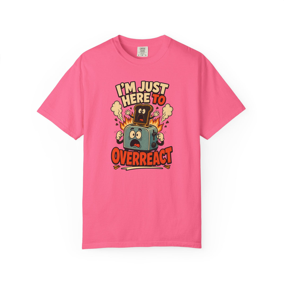 I’m Just Here To Overreact Funny Retro T-Shirt