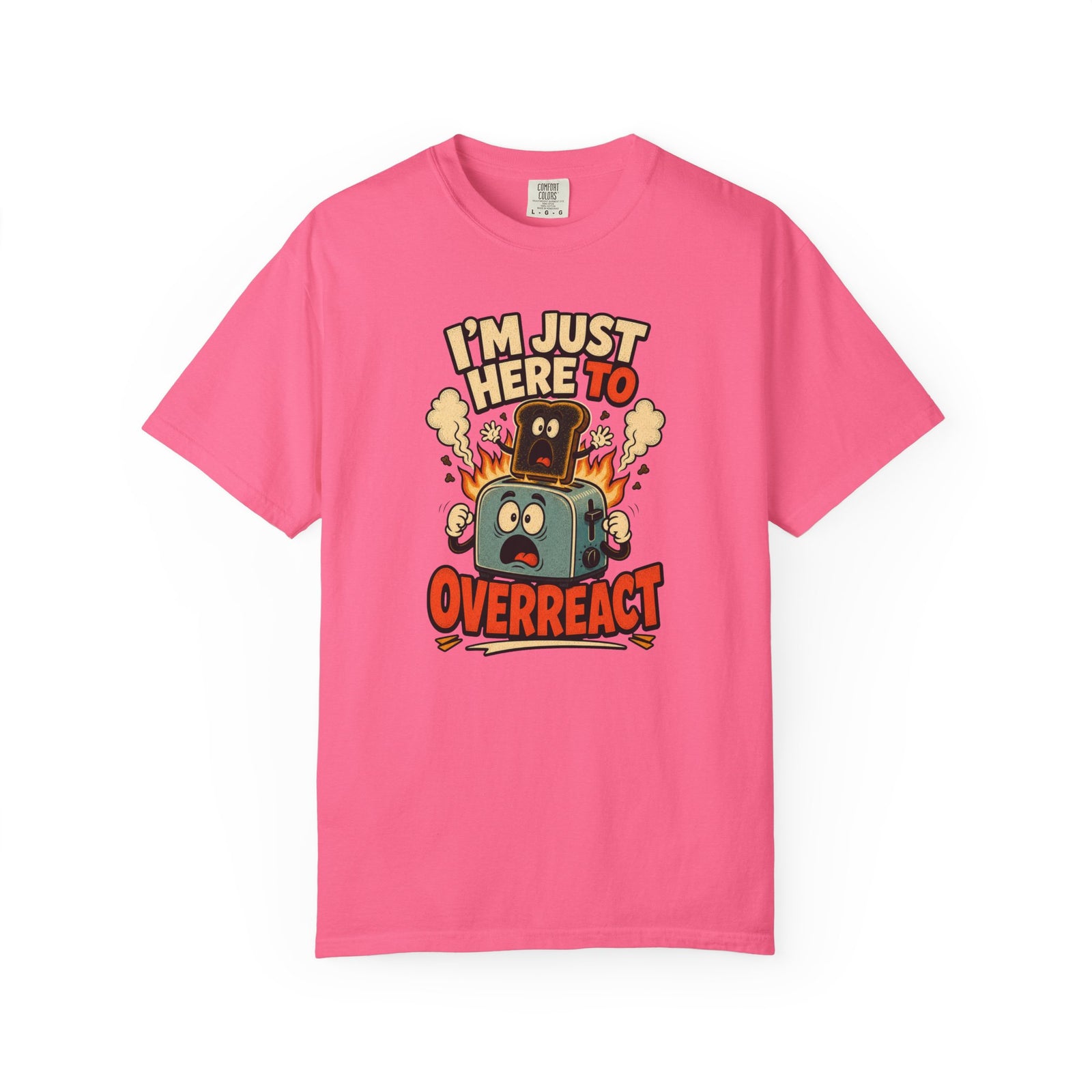 I’m Just Here To Overreact Funny Retro T-Shirt