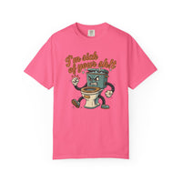 I'm Sick of Your Shit Funny Retro T-shirt