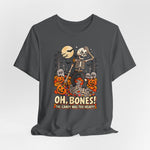 Oh, Bones! The Candy Was Too Heavy Funny Halloween T-Shirt
