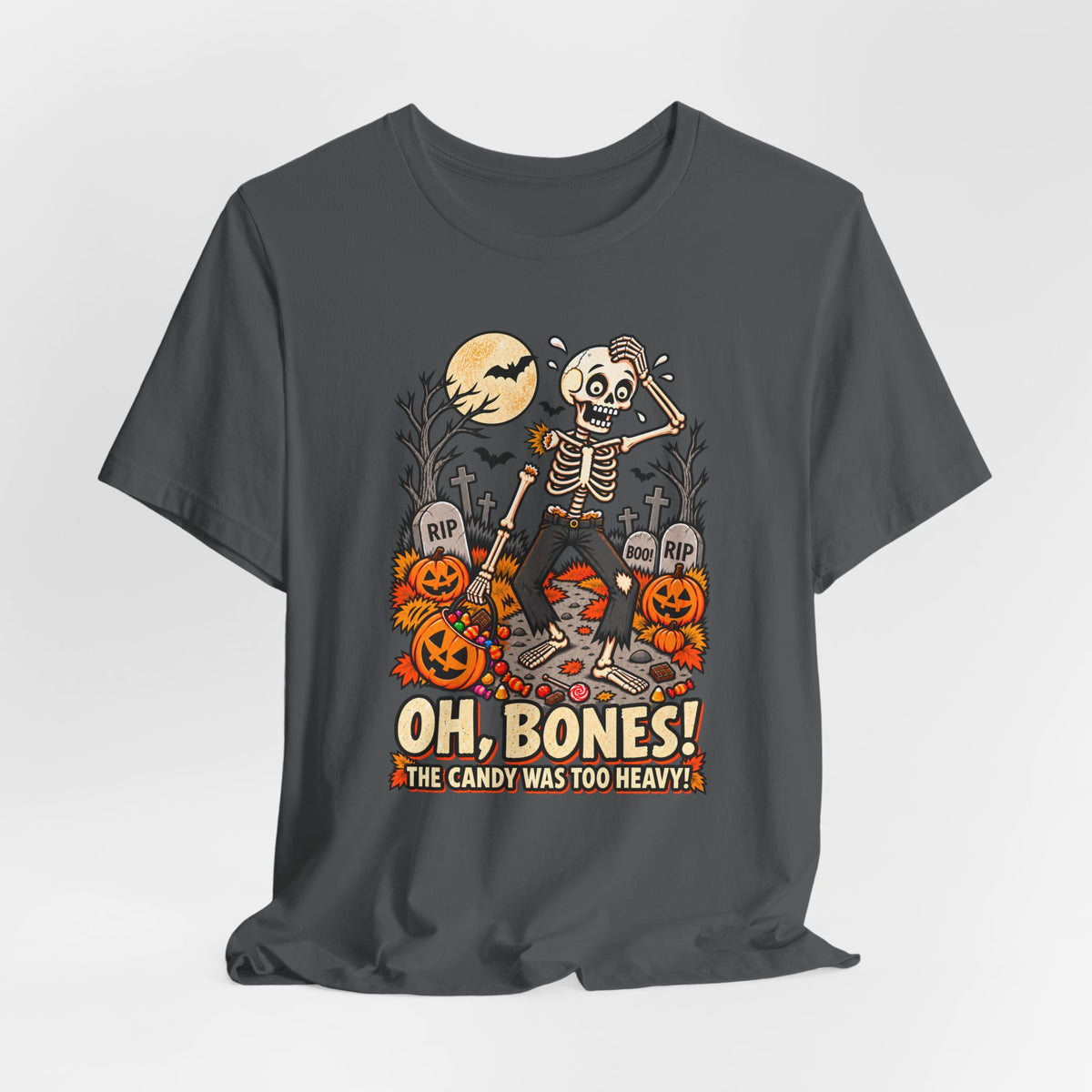 Oh, Bones! The Candy Was Too Heavy Funny Halloween T-Shirt