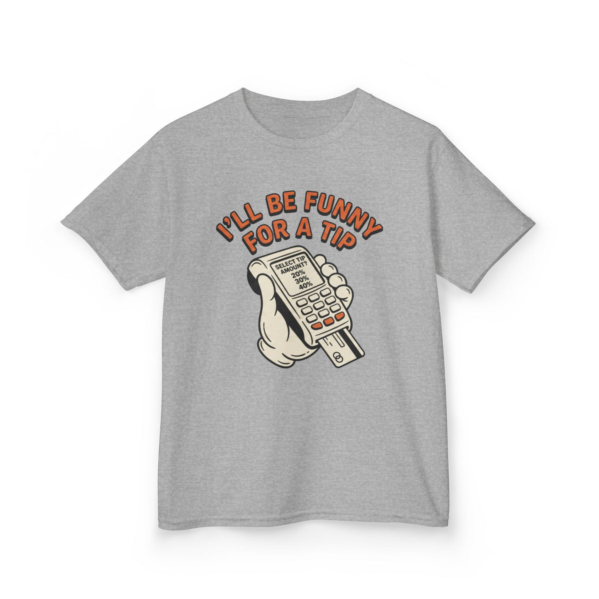 I’ll Be Funny For A Tip Funny Kids T-Shirt