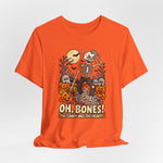 Oh, Bones! The Candy Was Too Heavy Funny Halloween T-Shirt