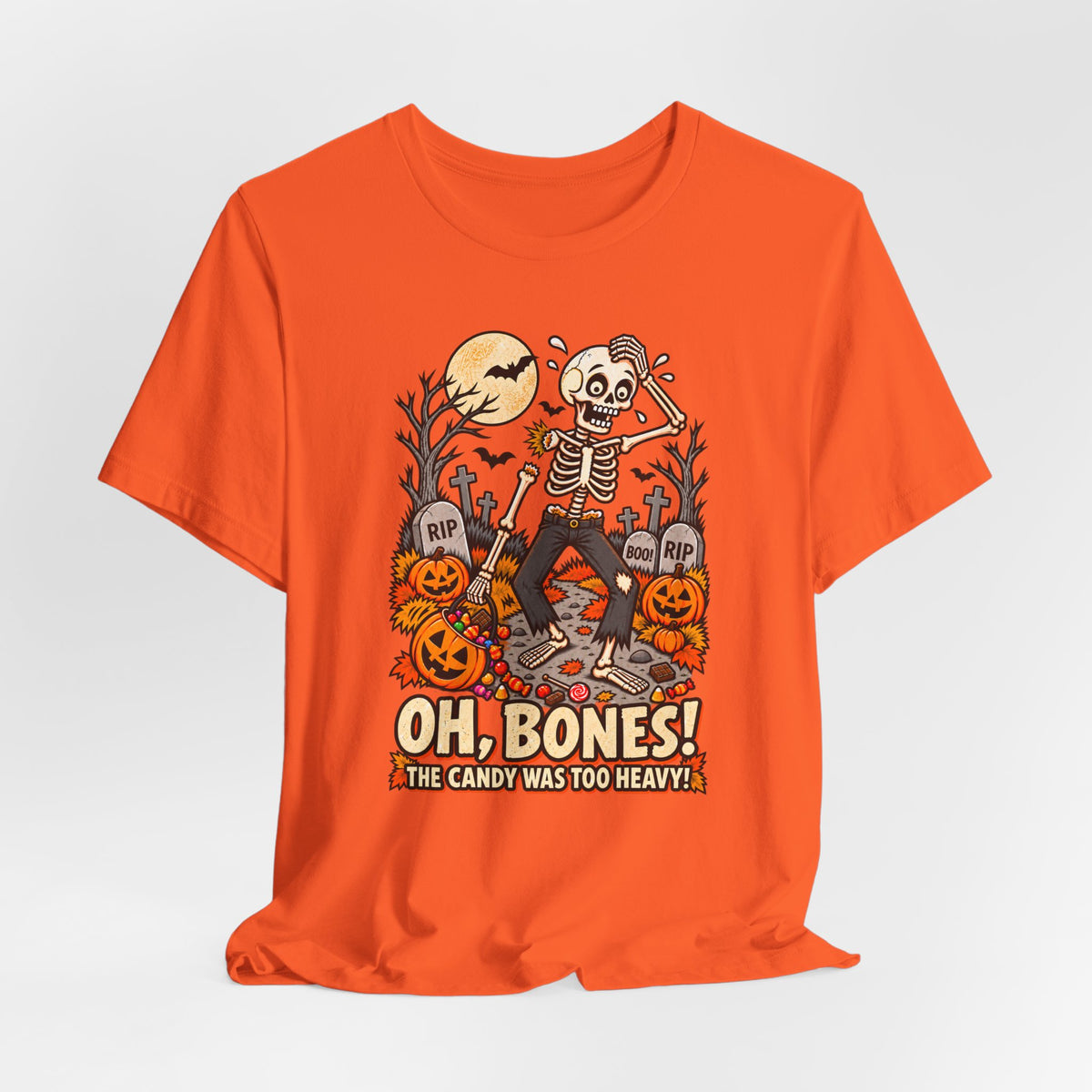 Oh, Bones! The Candy Was Too Heavy Funny Halloween T-Shirt