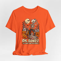 Oh, Bones! The Candy Was Too Heavy Funny Halloween T-Shirt