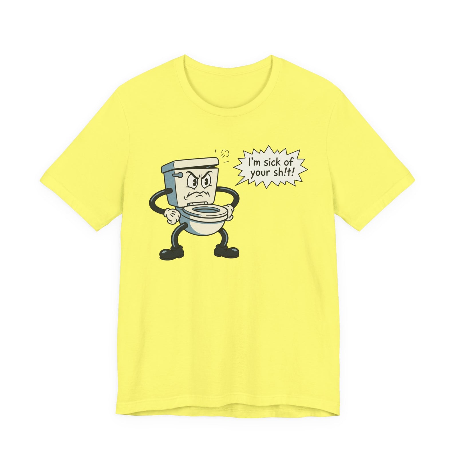 I'm Sick of Your Sh!t! Funny Retro T-shirt