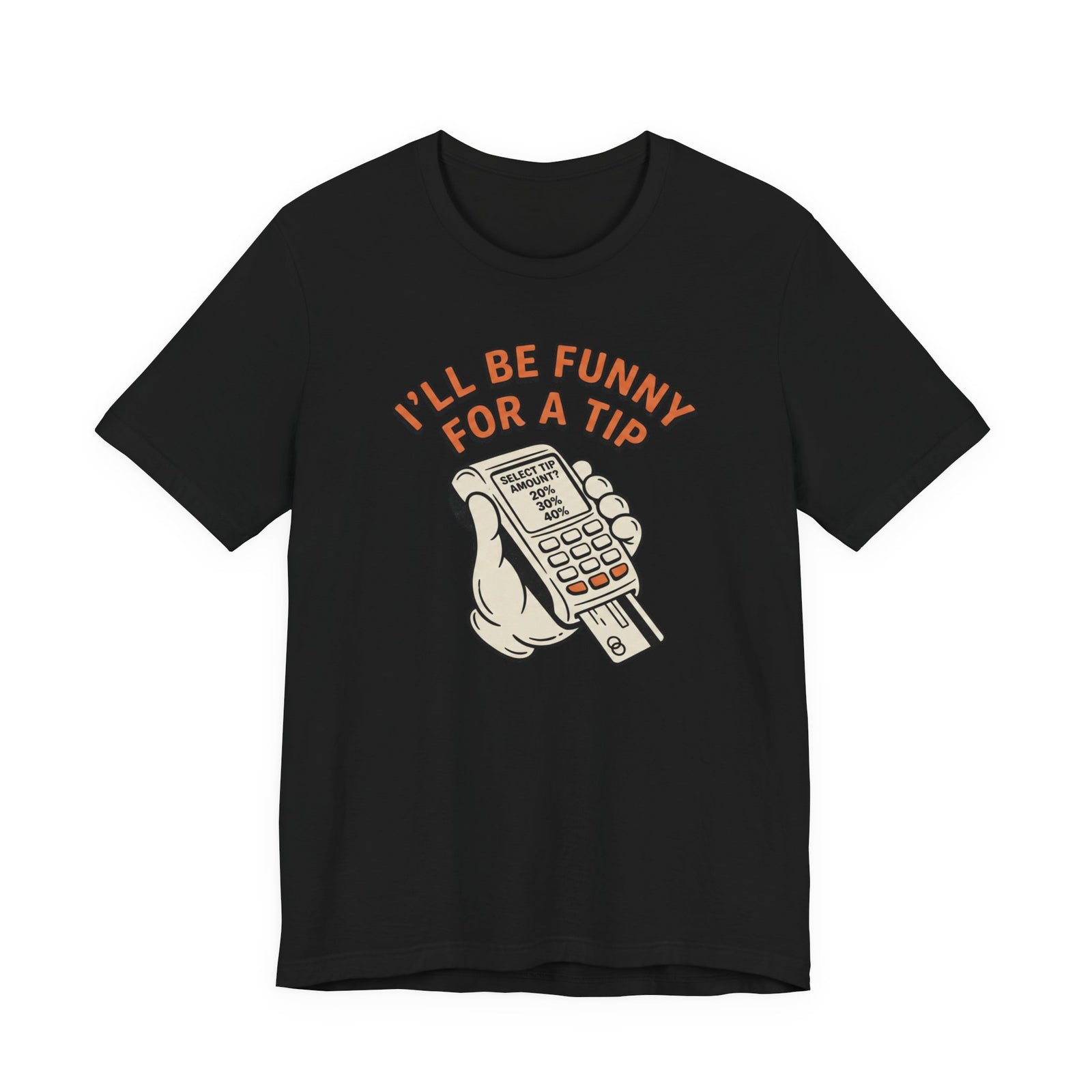 I'll Be Funny For A Tip Funny Retro Dad Gift T-Shirt