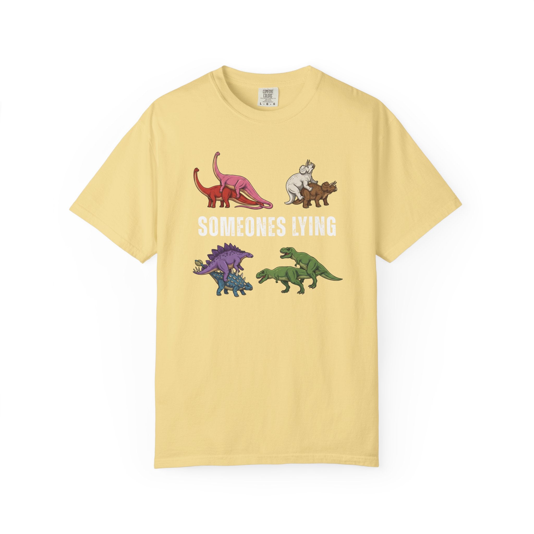 Someone's Lying T-Shirt | Unisex | Comfort Colors 1717