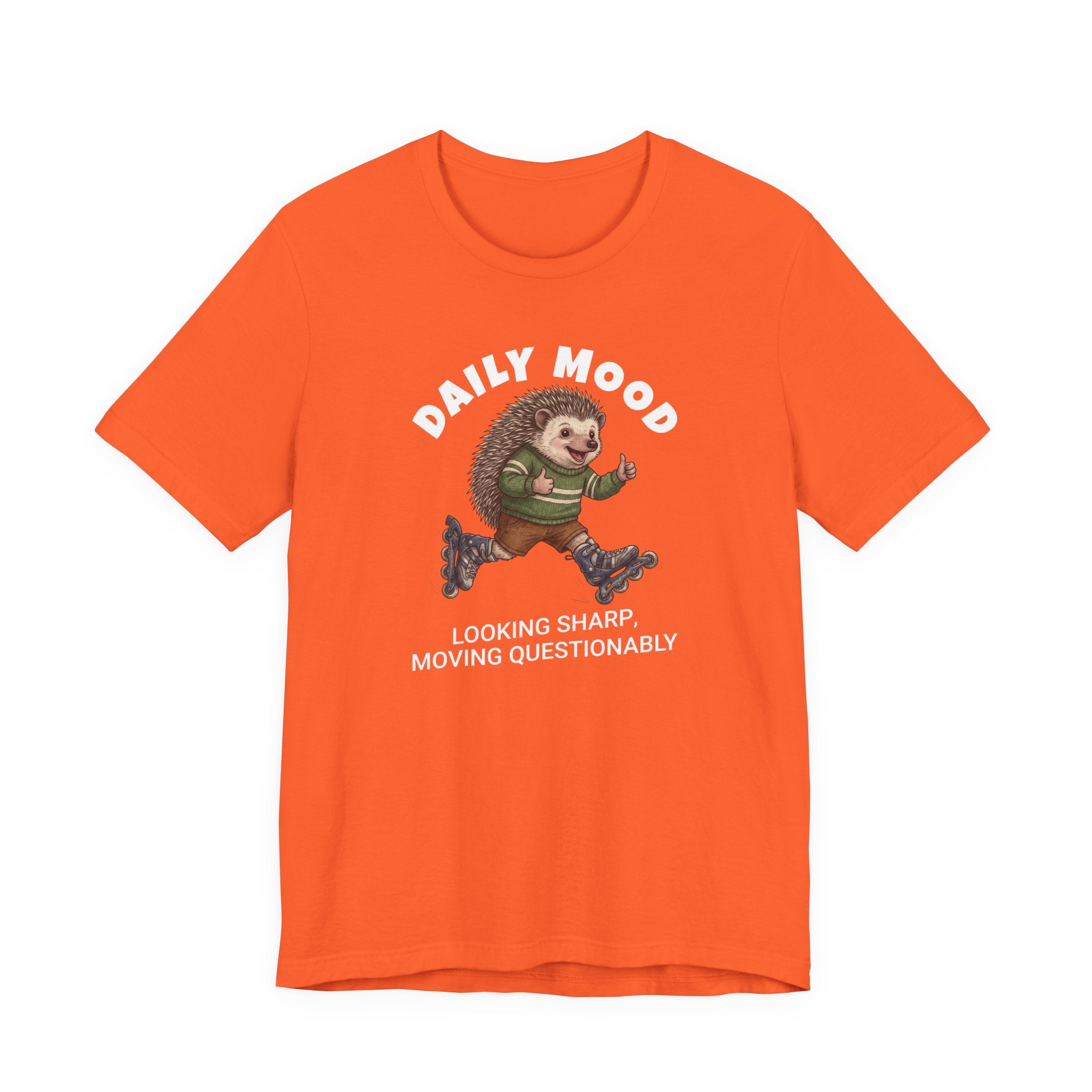 Daily Mood "Looking Sharp, Moving Questionably" T-Shirt | Unisex | Bella+Canvas 3001