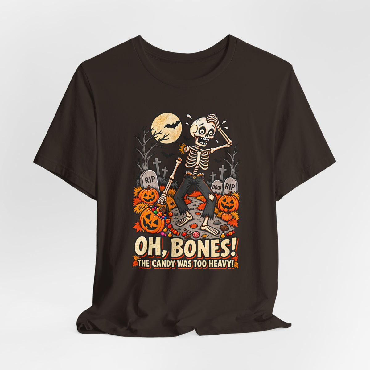 Oh, Bones! The Candy Was Too Heavy Funny Halloween T-Shirt