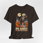 Oh, Bones! The Candy Was Too Heavy Funny Halloween T-Shirt