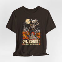 Oh, Bones! The Candy Was Too Heavy Funny Halloween T-Shirt