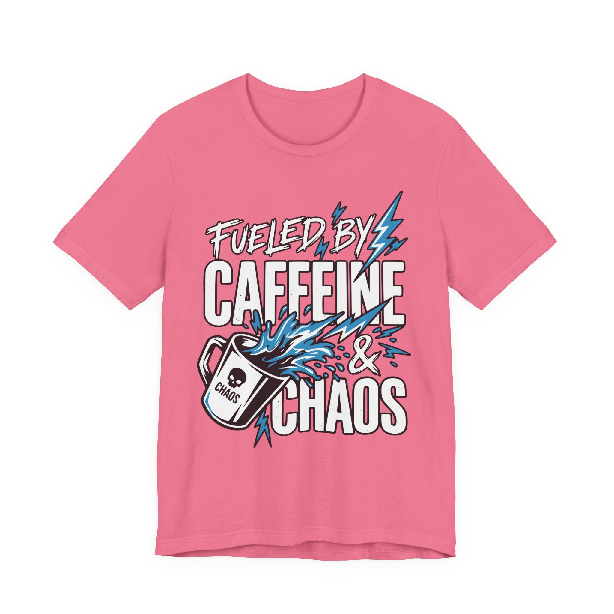 Fueled By Caffeine and Chaos T-Shirt | Unisex | Bella+Canvas 3001