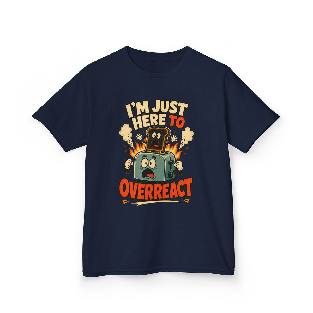 I’m Just Here to Overreact Funny Kids T-Shirt