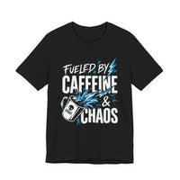 Fueled By Caffeine and Chaos Funny Dad T-Shirt
