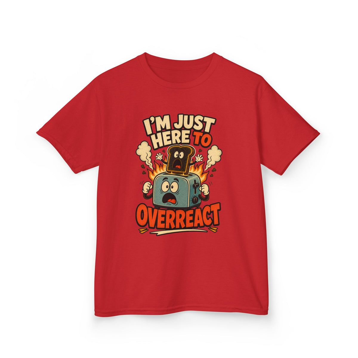 I’m Just Here to Overreact Funny Kids T-Shirt