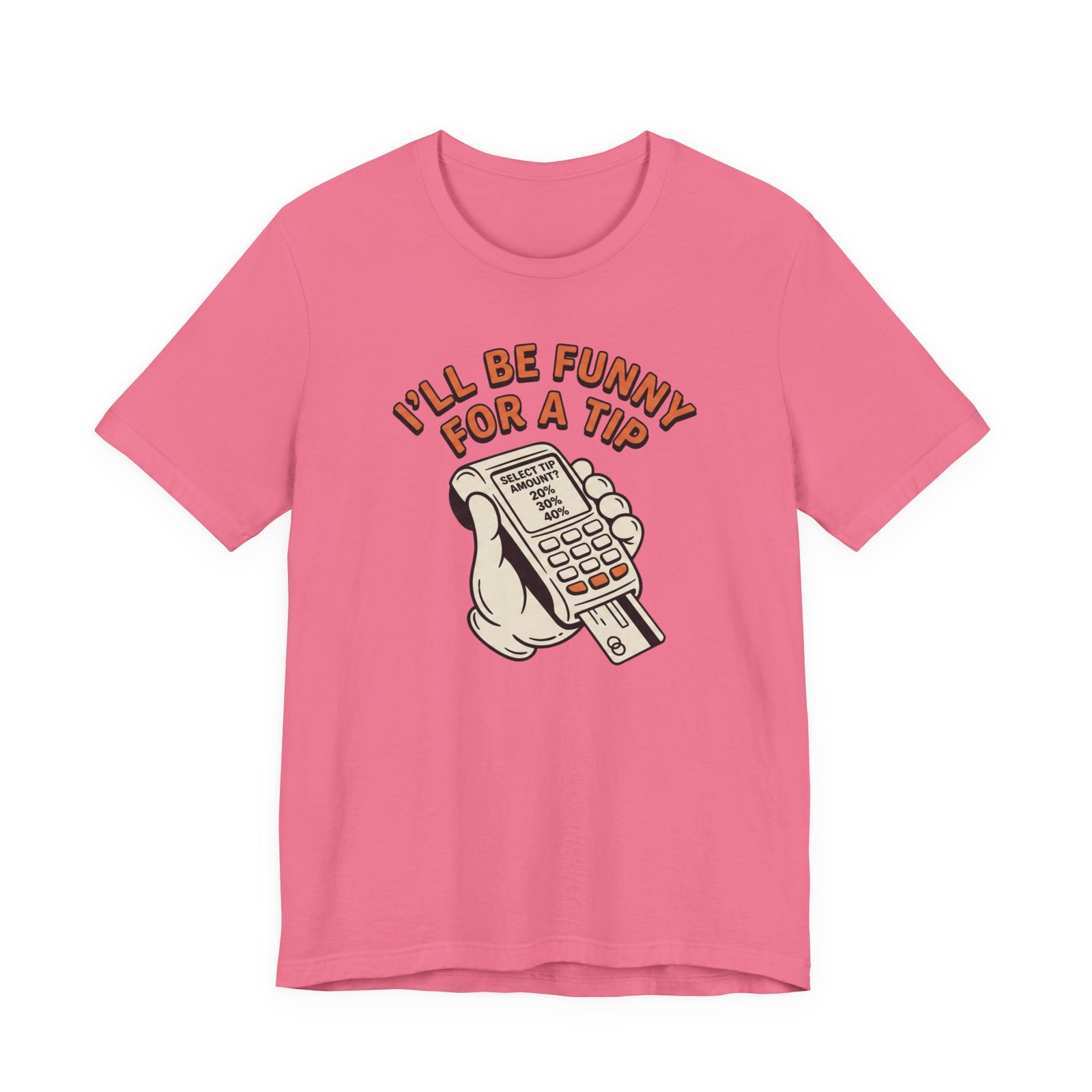I'll Be Funny For A Tip Funny Retro Dad Gift T-Shirt