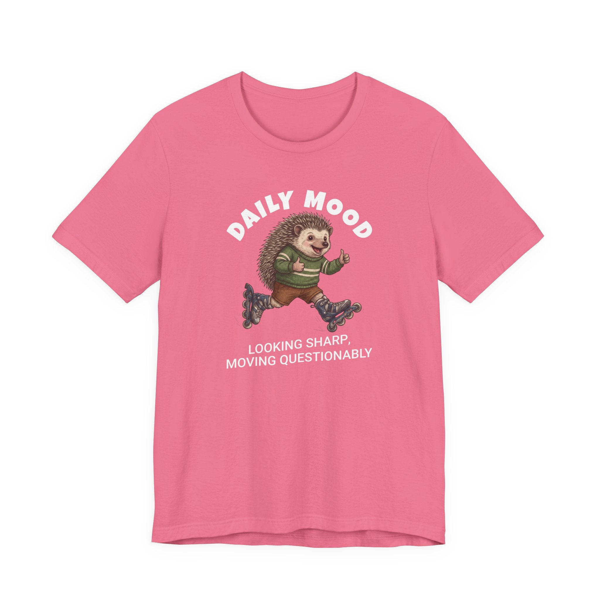 Daily Mood "Looking Sharp, Moving Questionably" T-Shirt | Unisex | Bella+Canvas 3001