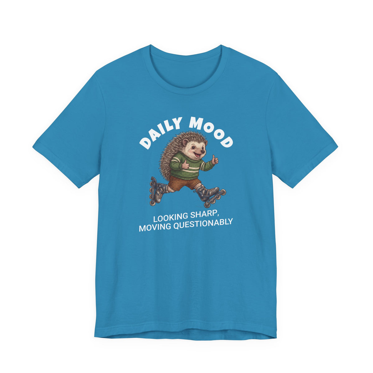 Daily Mood "Looking Sharp, Moving Questionably" Funny T-Shirt