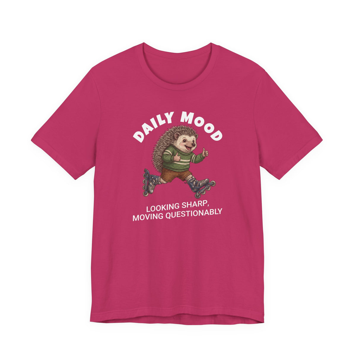 Daily Mood "Looking Sharp, Moving Questionably" Funny T-Shirt