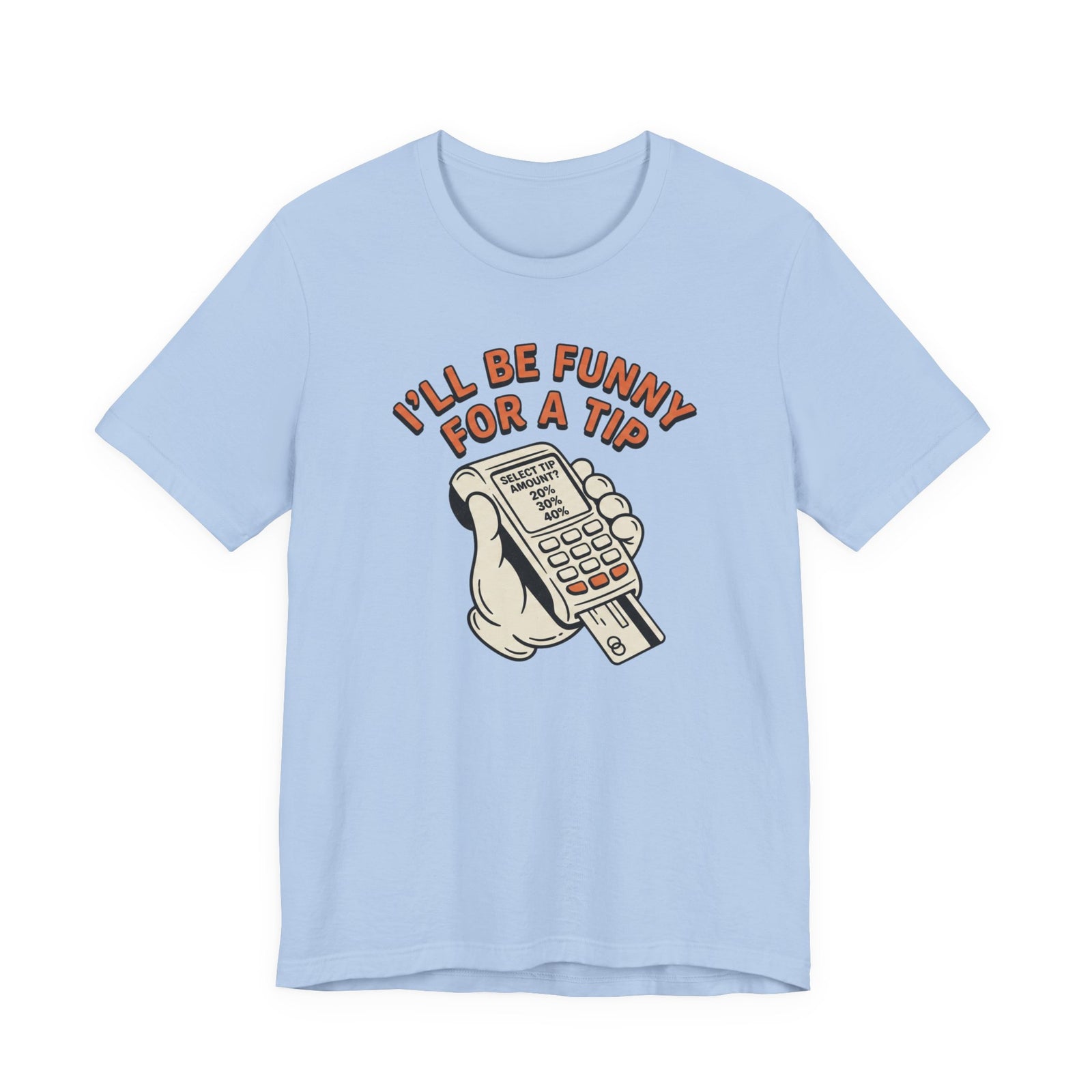 I'll Be Funny For A Tip Funny Retro Dad Gift T-Shirt