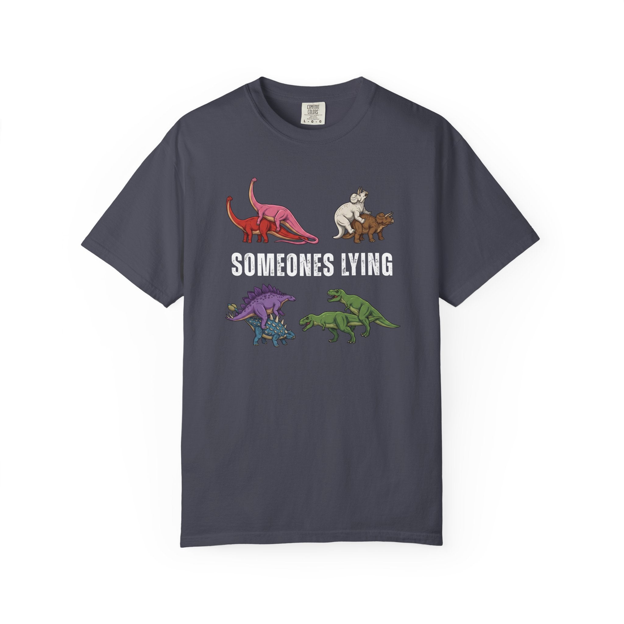 Someone's Lying T-Shirt | Unisex | Comfort Colors 1717