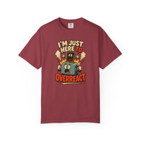 I’m Just Here To Overreact Funny Retro T-Shirt