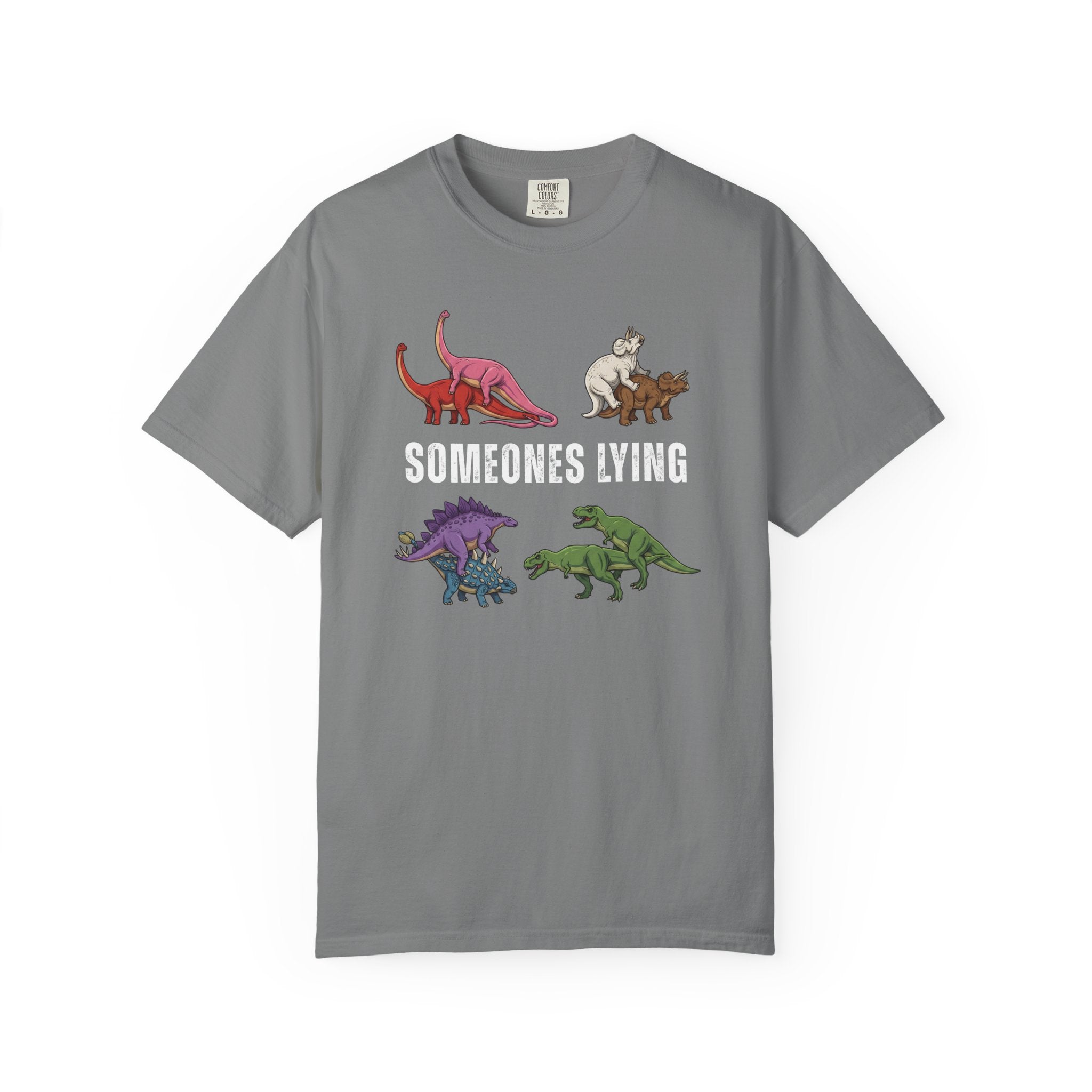 Someone's Lying T-Shirt | Unisex | Comfort Colors 1717