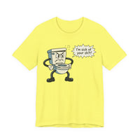 I'm Sick of Your Sh!t! Funny Retro T-shirt