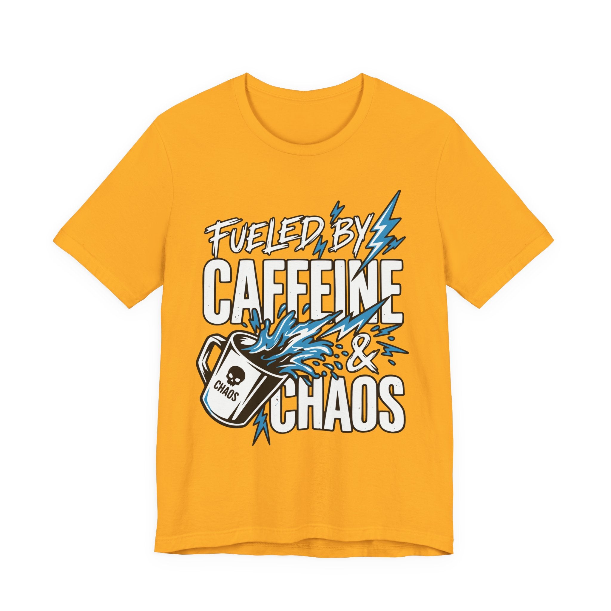 Fueled By Caffeine and Chaos T-Shirt | Unisex | Bella+Canvas 3001