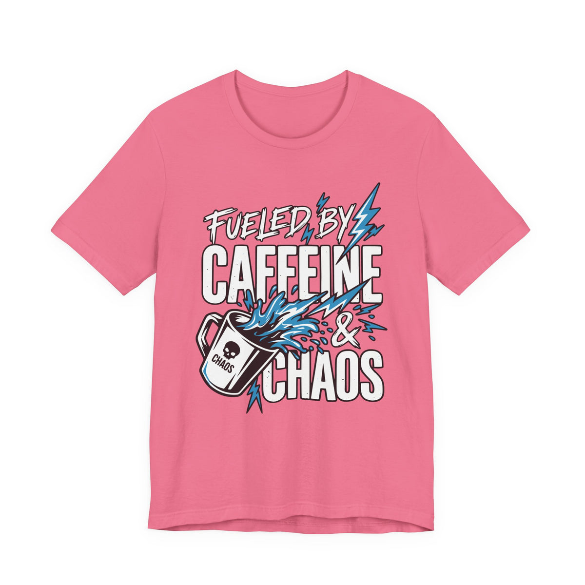 Fueled By Caffeine and Chaos Funny Dad T-Shirt