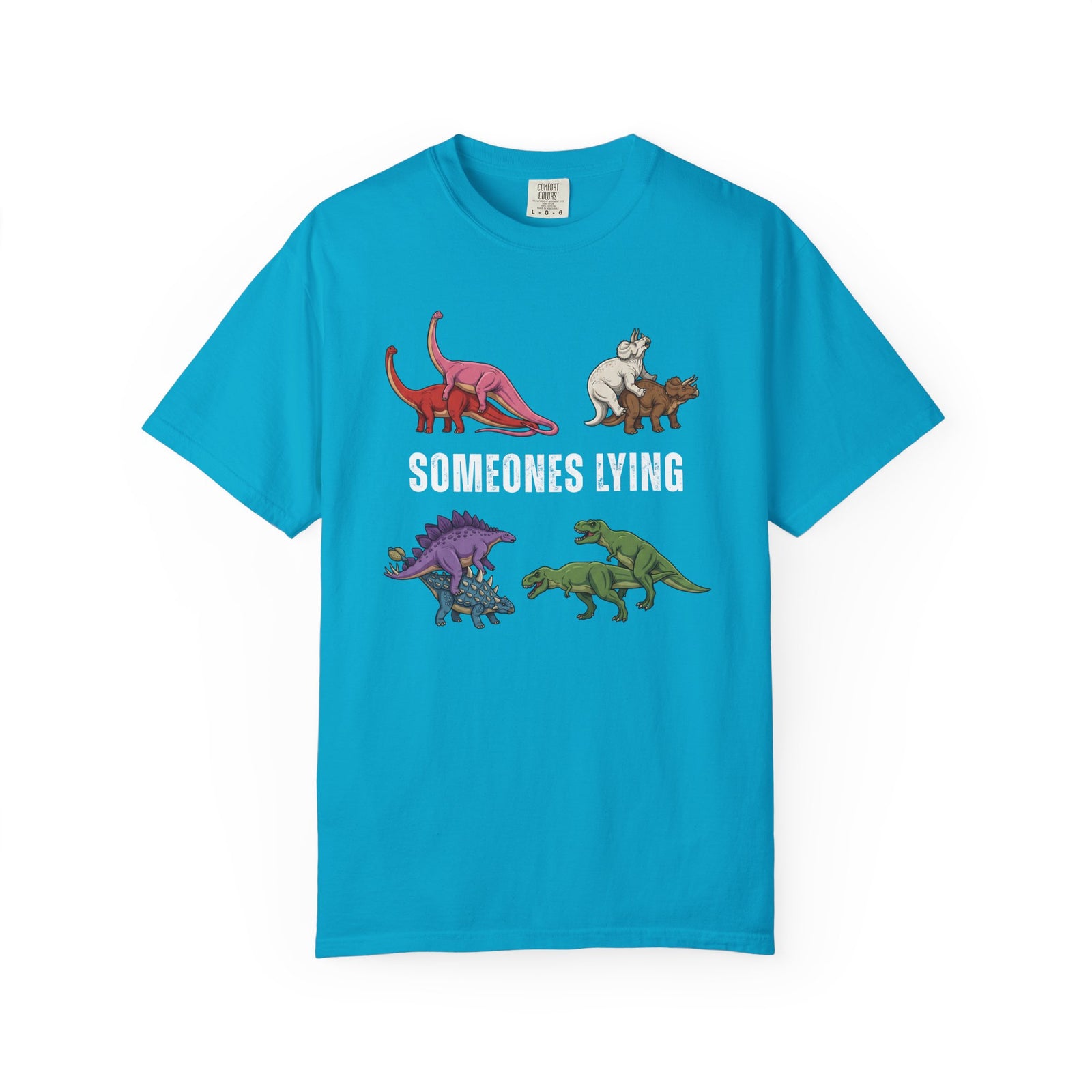 Someone's Lying Funny Dinosaur Tee
