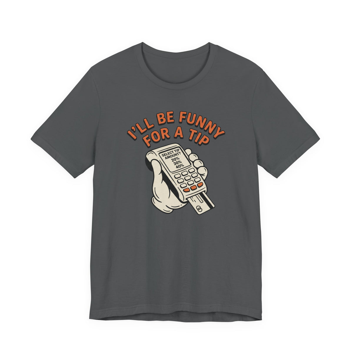 I'll Be Funny For A Tip Funny Retro Dad Gift T-Shirt