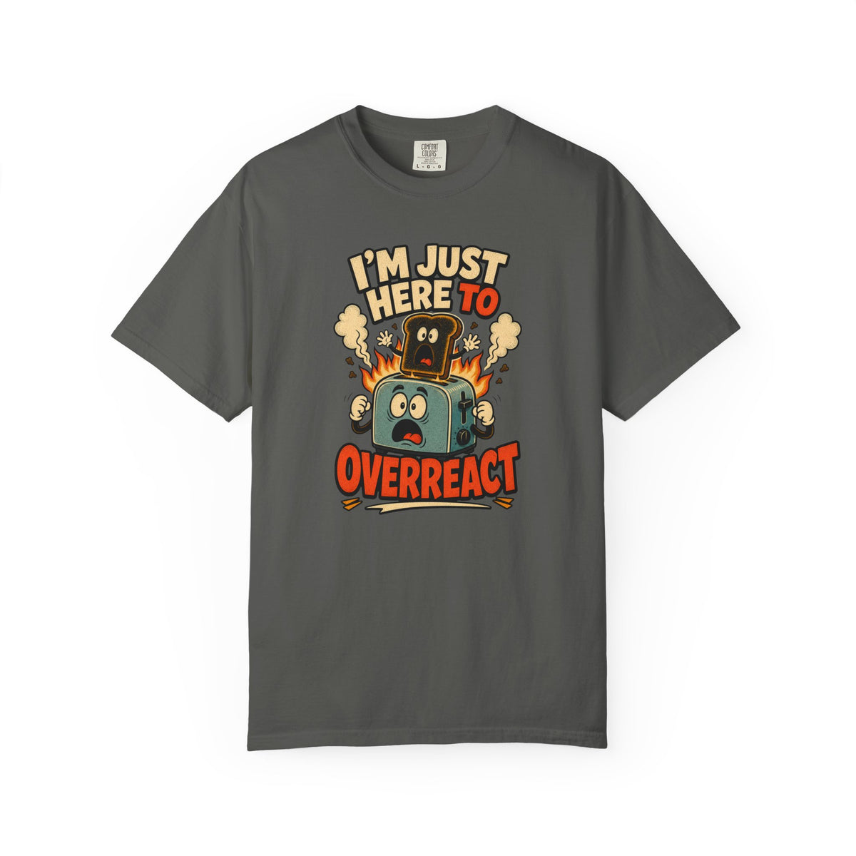 I’m Just Here To Overreact Funny Retro T-Shirt