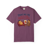 Paint Me Like One Of Your French Girls Funny Gift T-Shirt
