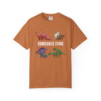 Someone's Lying Funny Dinosaur Tee