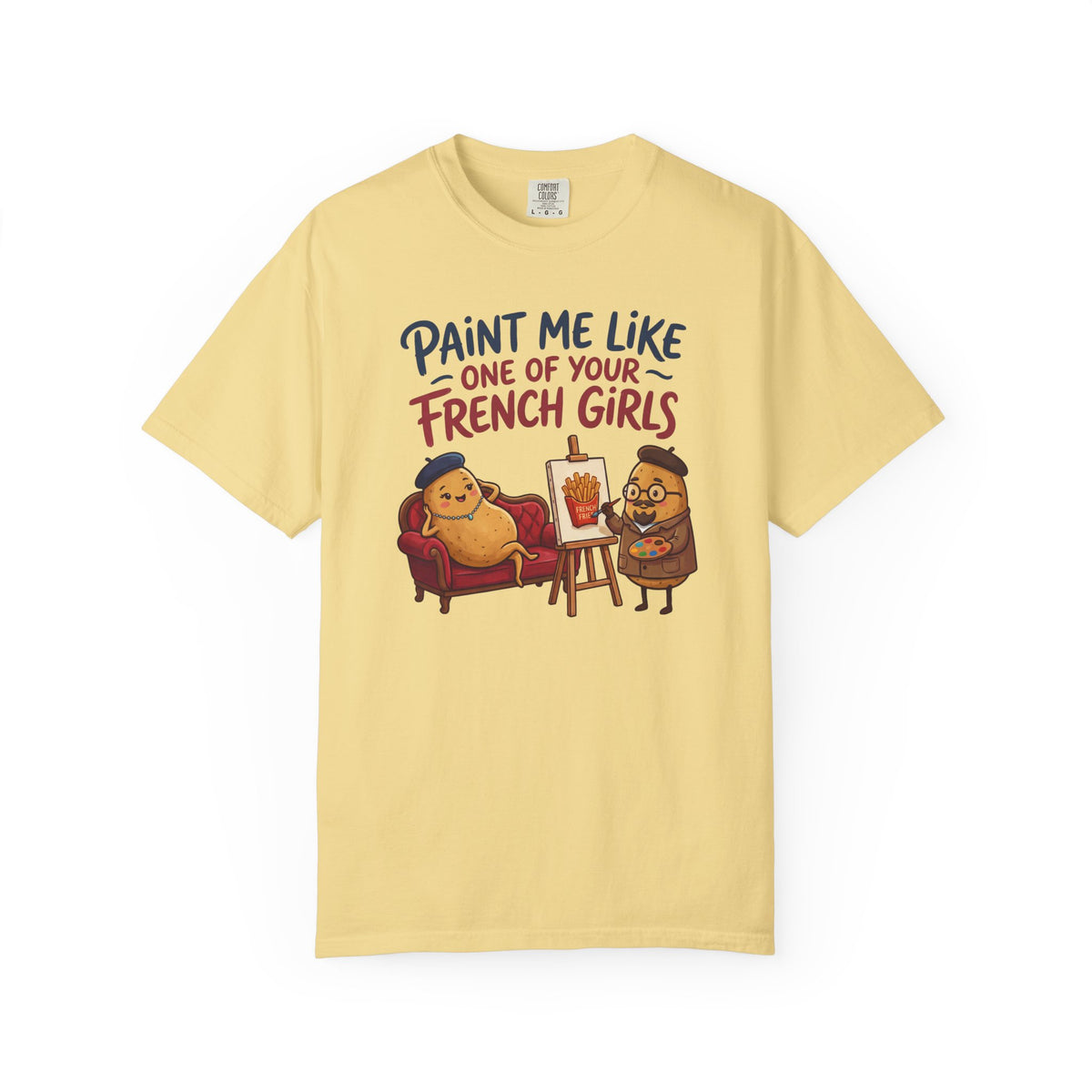 Paint Me Like One Of Your French Girls Funny Gift T-Shirt