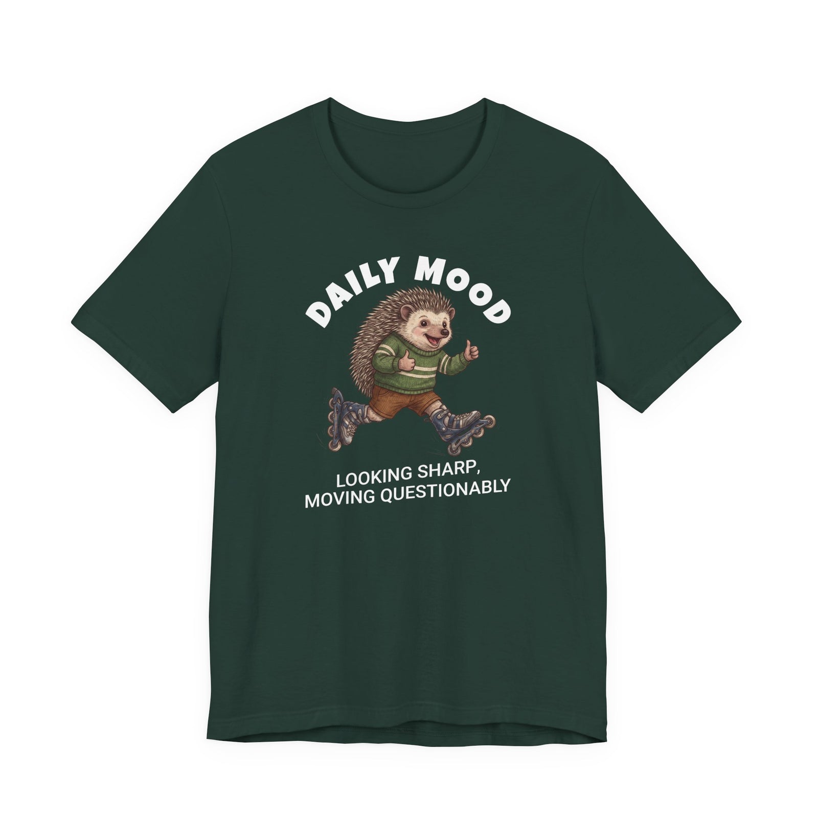 Daily Mood "Looking Sharp, Moving Questionably" Funny T-Shirt