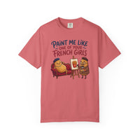 Paint Me Like One Of Your French Girls Funny Gift T-Shirt