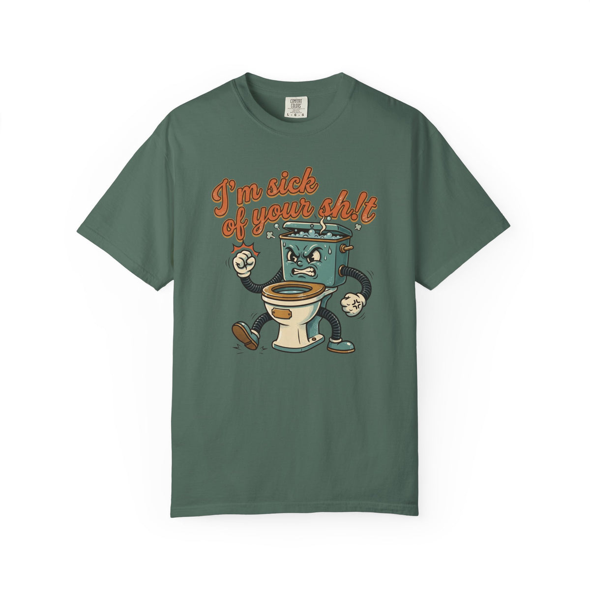 I'm Sick of Your Shit Funny Retro T-shirt
